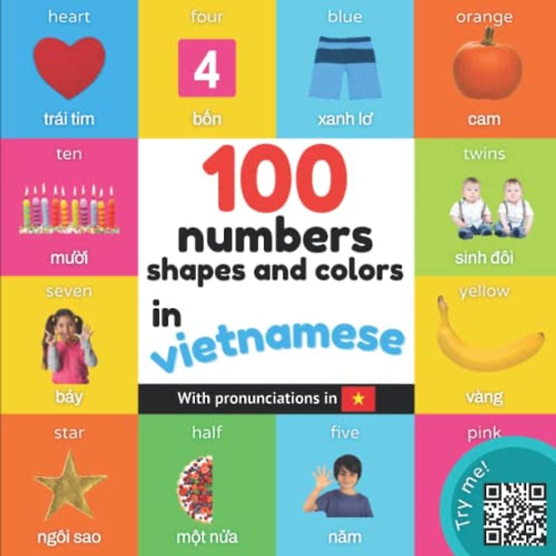 100 numbers, shapes and colors in vietnamese: Bilingual picture book for kids: english / vietnamese with pronunciations (Learn vietnamese)