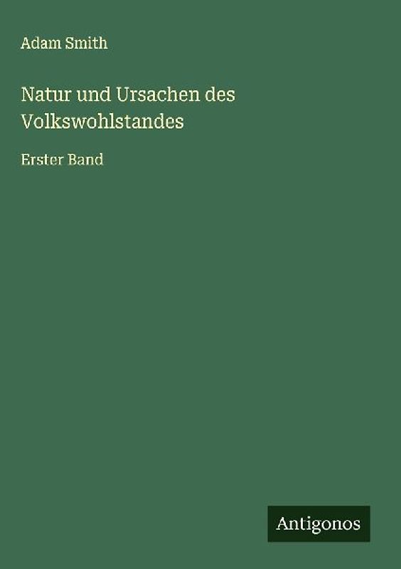 Natur und Ursachen des Volkswohlstandes