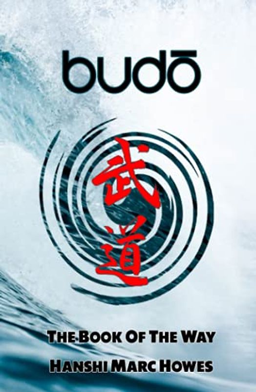 Budō - The Book of the Way