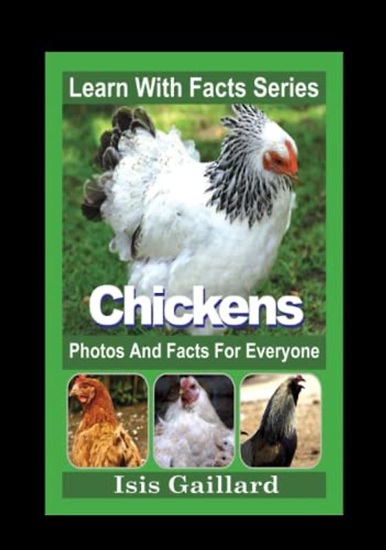 Chickens Photos and Facts for Everyone: Animals in Nature (Learn With Facts Series, Band 78)
