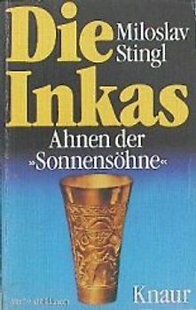 Die Inkas. Ahnen der "Sonnensöhne"