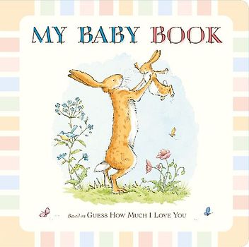 Guess How Much I Love You: My Baby Book