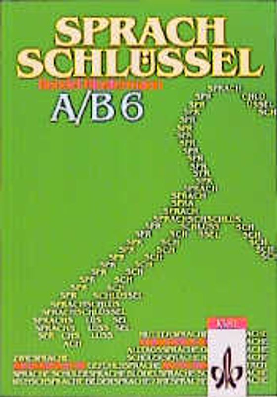 Sprachschlüssel - Ausgabe A/B. 6. Schuljahr