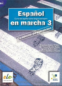 Espanol en marcha 3. Cuaderno de ejercicios / Español en marcha 3. Cuaderno de ejercicios