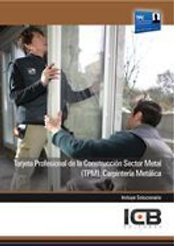 Tarjeta Profesional de la Construcción Sector Metal (TPM) : carpintería metálica