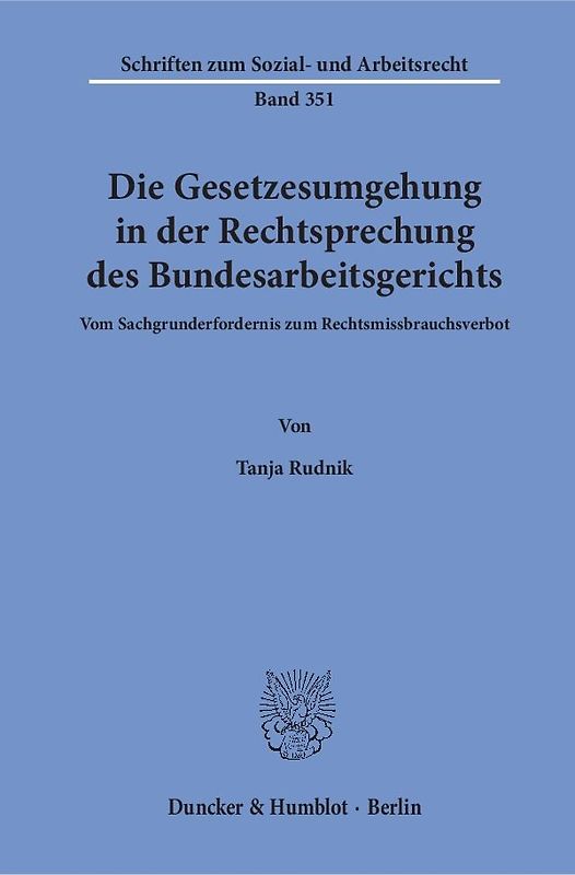 Die Gesetzesumgehung in der Rechtsprechung des Bundesarbeitsgerichts.