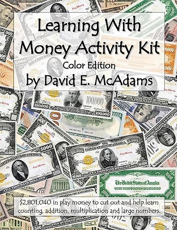 Learning With Money Activity Kit: $2,801,040 in play money to cut out and help learn counting, addition, multiplication and large numbers. (Math Books for Children, Band 19)