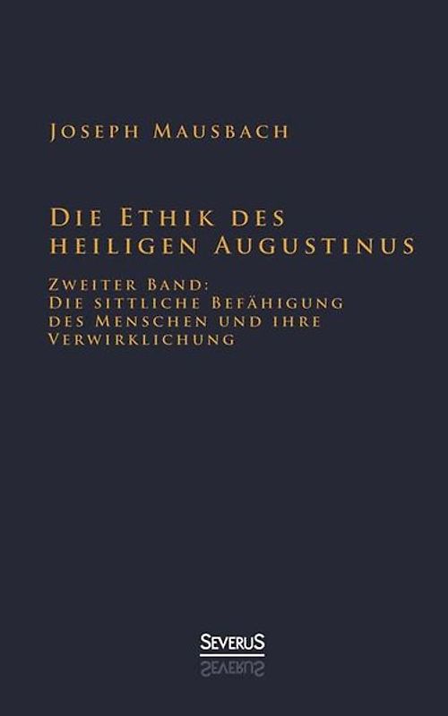 Die Ethik des heiligen Augustinus