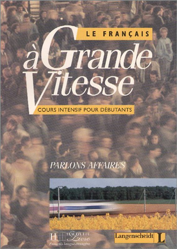 Le Français à grande vitesse - Lehrbuch