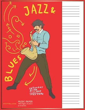 Music Staff Notebook: Large Staff Manuscript Paper for Melody Songwriting, 6 Large Staves Per Page | Jazz Blues Saxophone Player Red Cover (Gifts for Songwriter's)