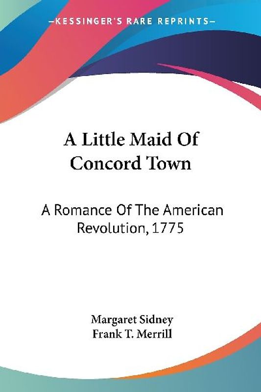 A Little Maid Of Concord Town