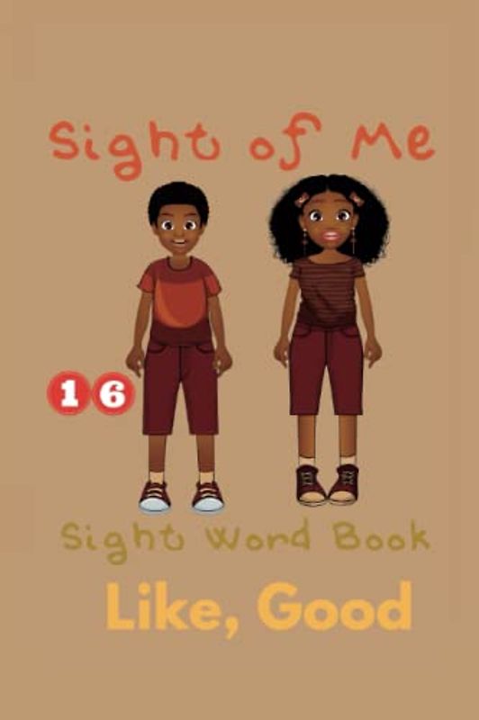 Sight of Me: Sight Word Book: Like, Good (Sight of Me: Sight Word Book Reading Program)