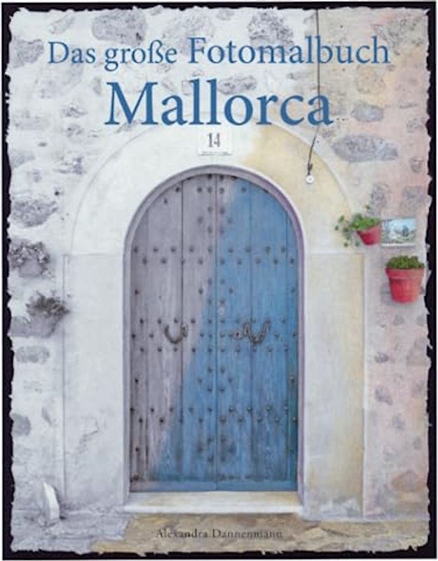 Das große Fotomalbuch Mallorca: Malbuch mit Graustufenfotos für Erwachsene