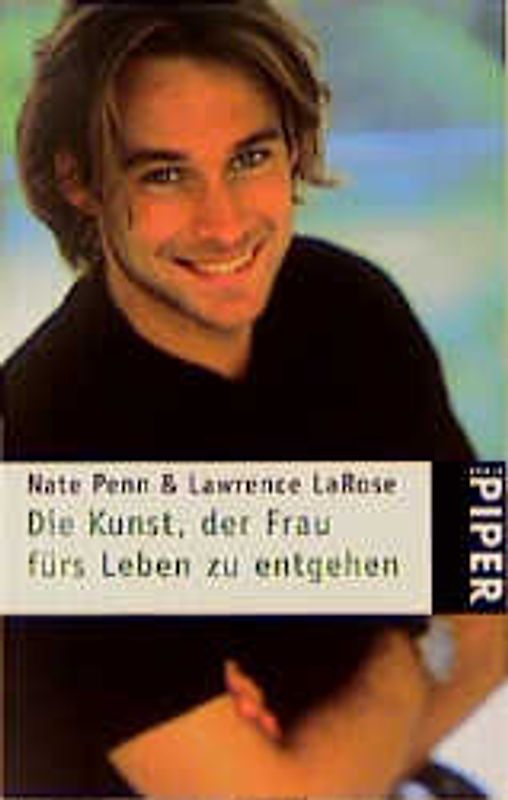 Die Kunst, der Frau fürs Leben zu entgehen