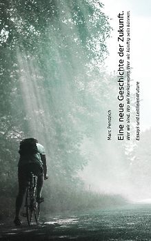 Eine neue Geschichte der Zukunft