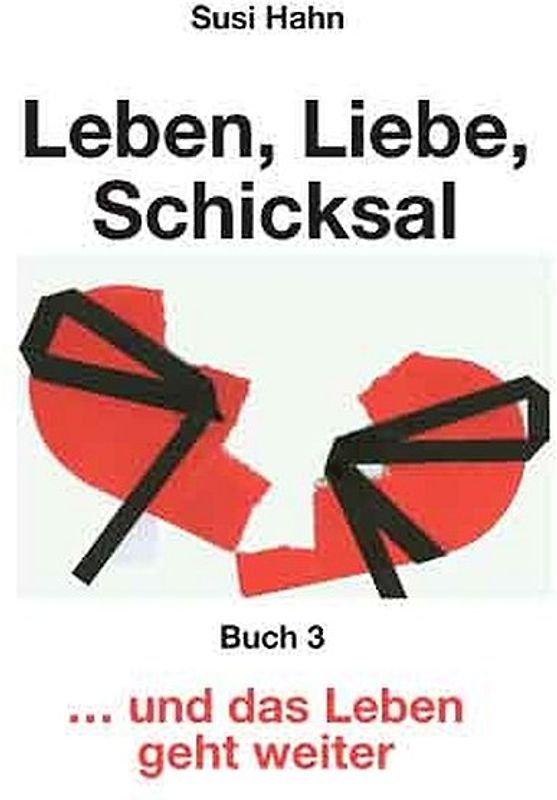 Leben, Liebe, Schicksal