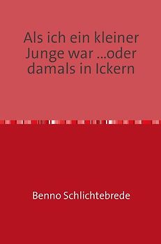 Als ich ein kleiner Junge war ...oder damals in Ickern