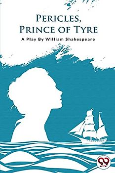 PERICLES,PRINCE OF TYRE