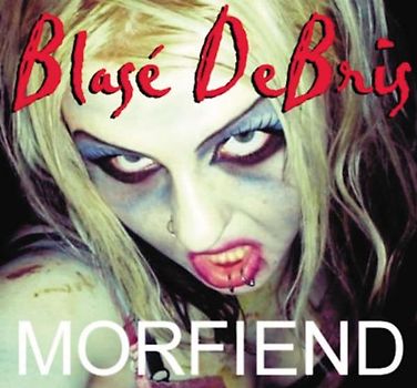 Blase Debris - Morfiend