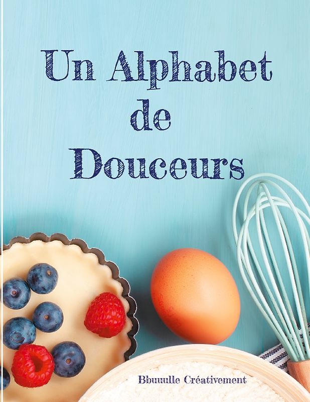 Un Alphabet de Douceurs