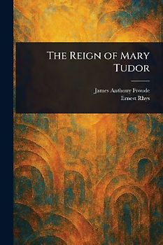 The Reign of Mary Tudor