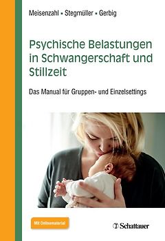 Psychische Belastungen in Schwangerschaft und Stillzeit