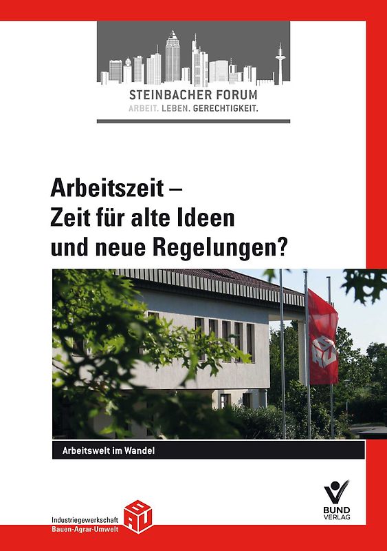 Arbeitszeit - Zeit für alte Ideen und neue Regelungen?