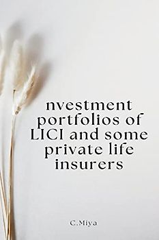 Investment portfolios of LICI and some private life insurers