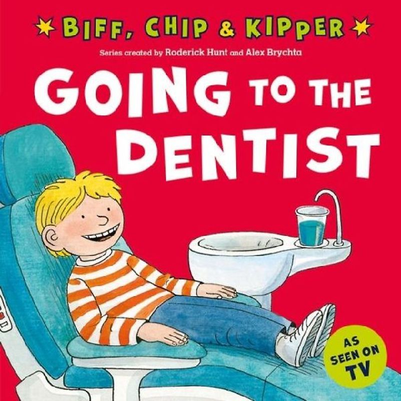Going to the Dentist (First Experiences with Biff, Chip & Kipper)