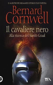Il cavaliere nero. Alla ricerca del santo Graal