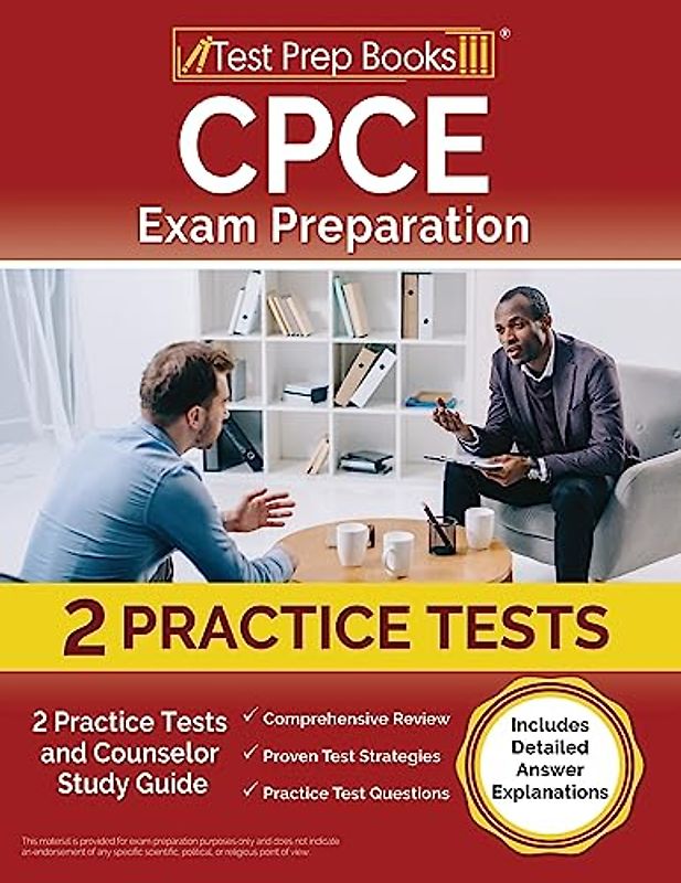 CPCE Exam Preparation: 2 Practice Tests and Counselor Study Guide [Includes Detailed Answer Explanations]