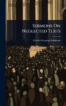 Sermons On Neglected Texts