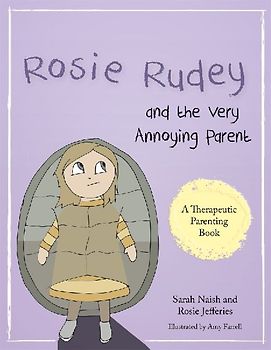 Rosie Rudey and the Very Annoying Parent