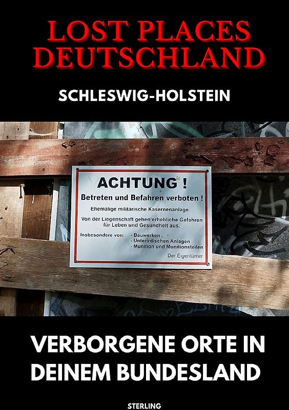 Lost Places Deutschland I Verborgene Orte in deinem Bundesland I Schleswig-Holstein