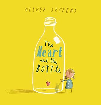 Heart and the Bottle - Oliver Jeffers