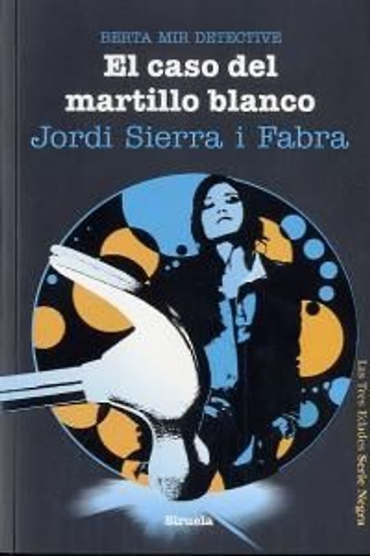 Berta Mir detective. El caso del martillo blanco