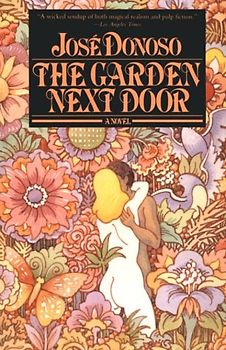 The Garden Next Door - Donoso, Jose