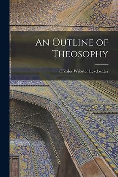 An Outline of Theosophy