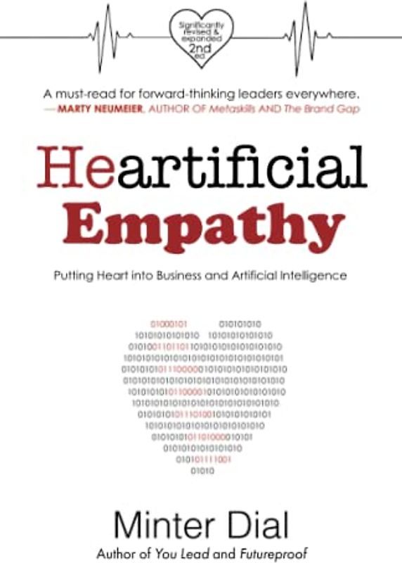 Heartificial Empathy, 2nd Edition: Putting Heart into Business and Artificial Intelligence