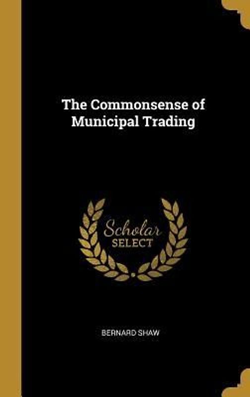 The Commonsense of Municipal Trading