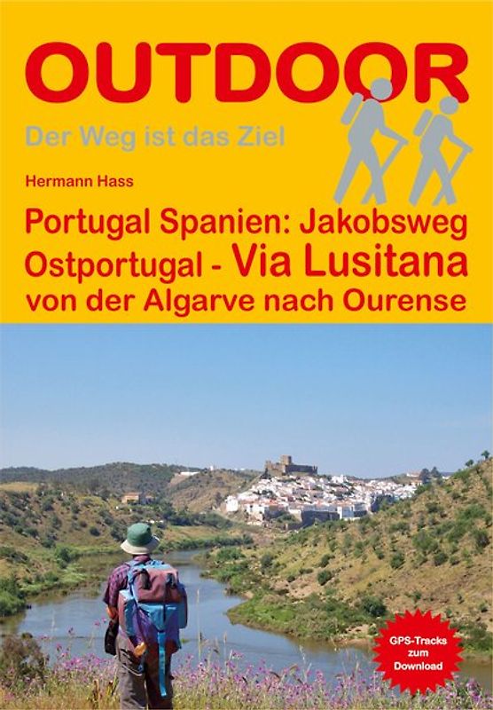 Portugal Spanien: Jakobsweg Ostportugal Via Lusitana von der Algarve nach Ourense