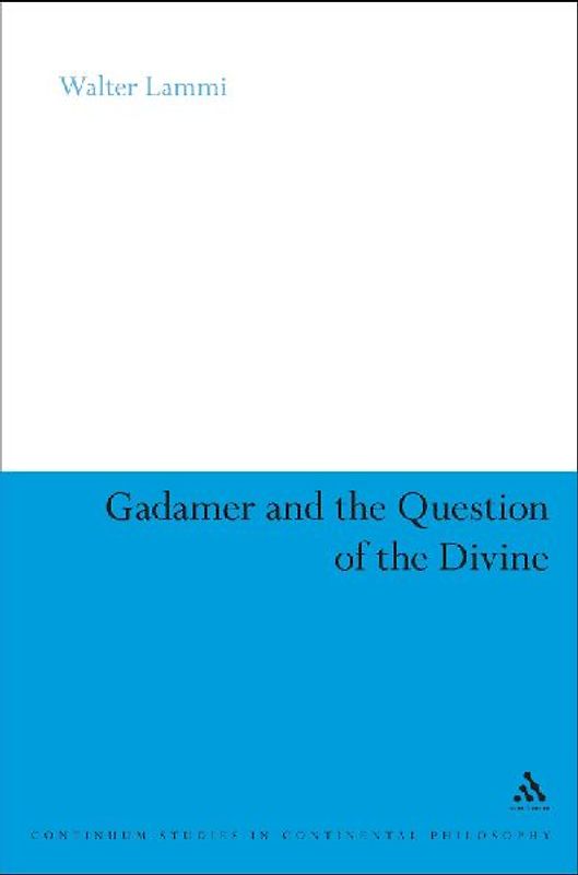 Gadamer and the Question of the Divine