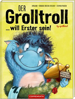 Der Grolltroll ... will Erster sein!