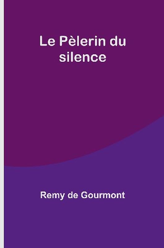 Le Pèlerin du silence
