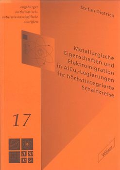 Metallurgische Eigenschaften und Elektromigration in AlCu↳x-Legierungen für höchstintegrierte Schaltkreise