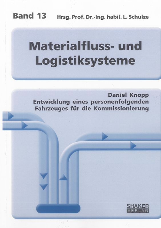 Entwicklung eines personenfolgenden Fahrzeuges für die Kommissionierung