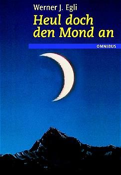 Heul doch den Mond an