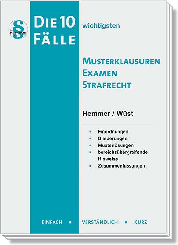 Die 10 wichtigsten Fälle Musterklausuren Examen Strafrecht