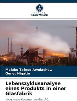 Lebenszyklusanalyse eines Produkts in einer Glasfabrik