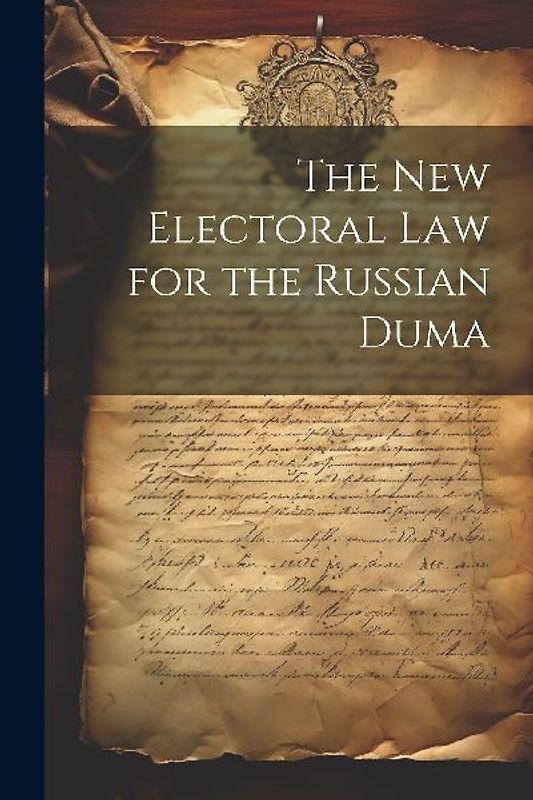 The New Electoral Law for the Russian Duma